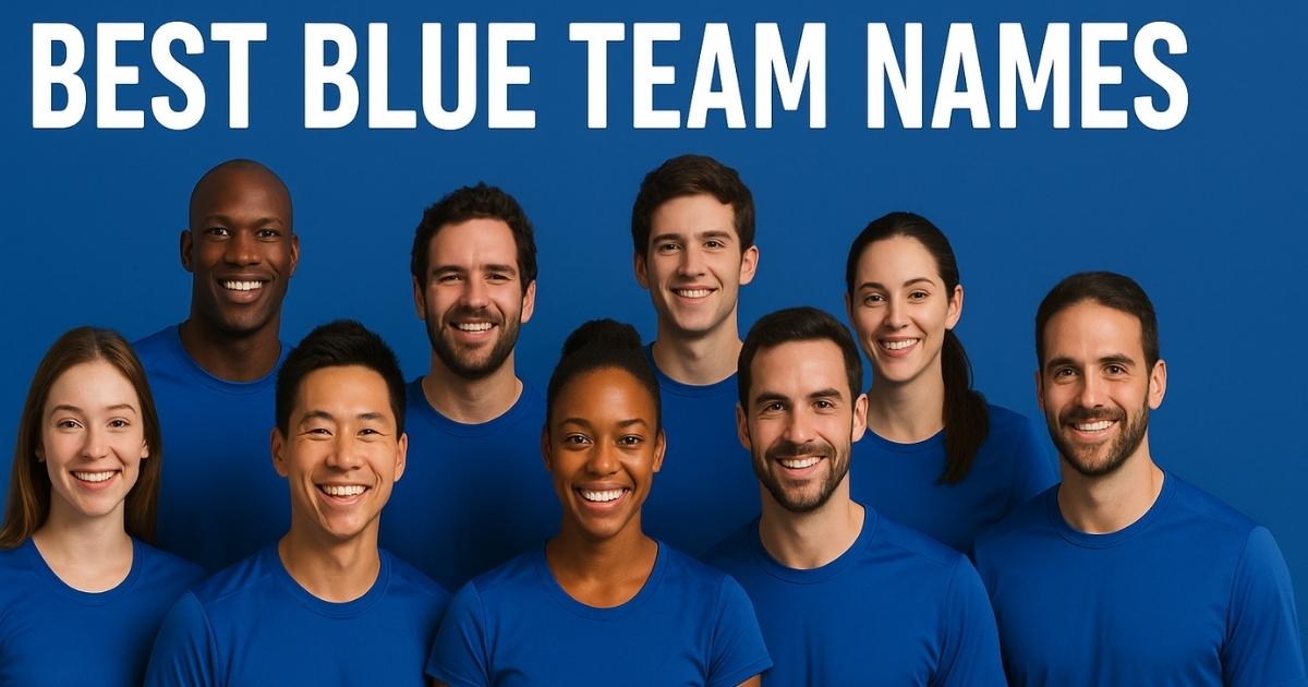 1000 Best Blue Team Names 2025 | Navy, Light Blue & Creative Team Name Ideas for Every Kind of Squad