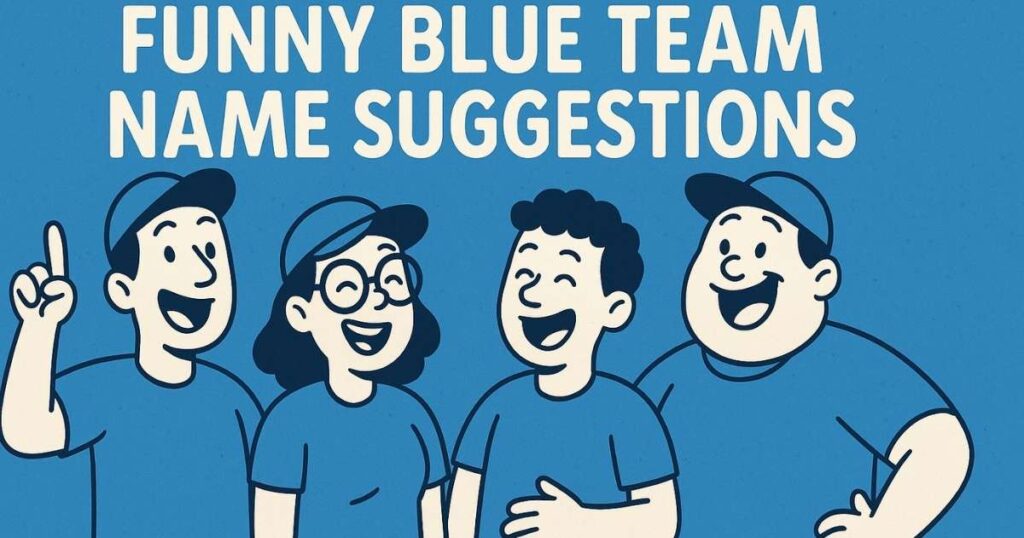 Funny Blue Team Name Suggestions
