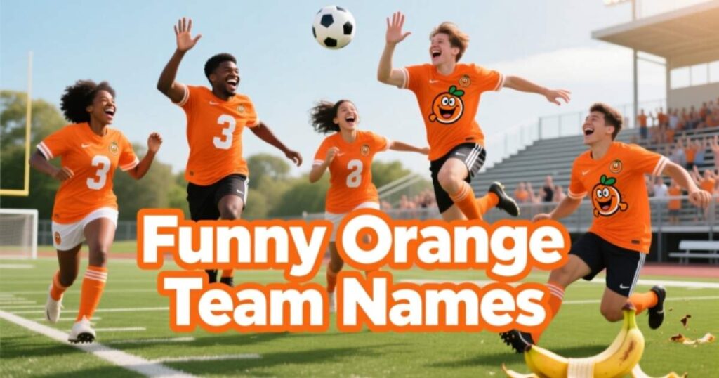 Funny Orange Team Names