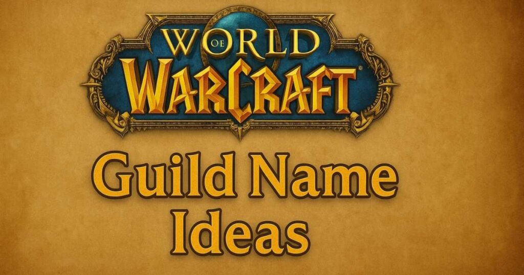 World Of Warcraft Guild Name Ideas