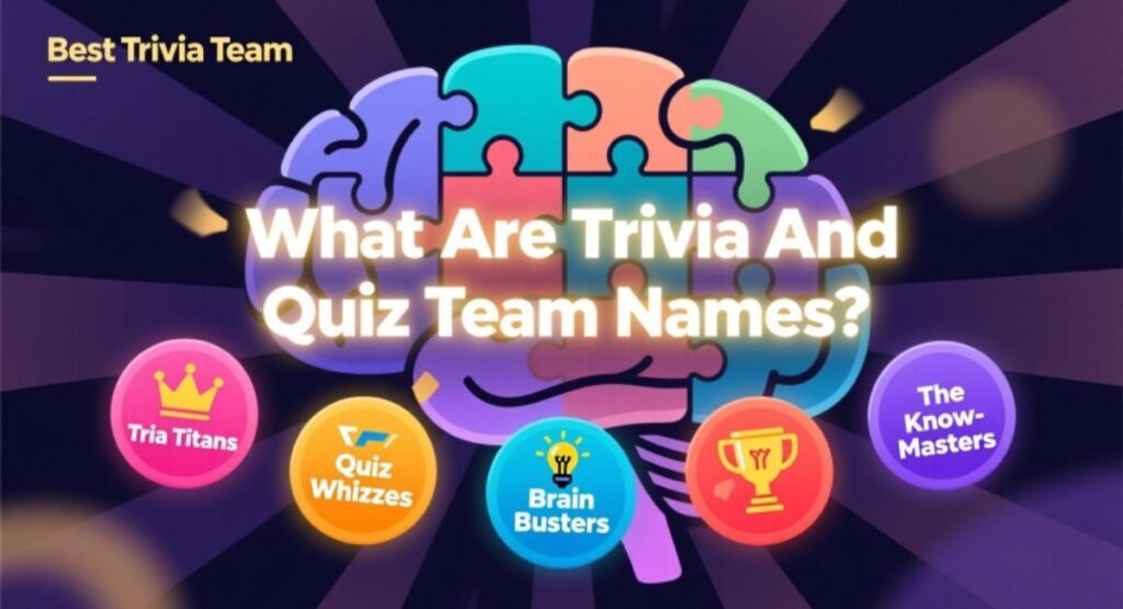 What Are Trivia And Quiz Team Names?