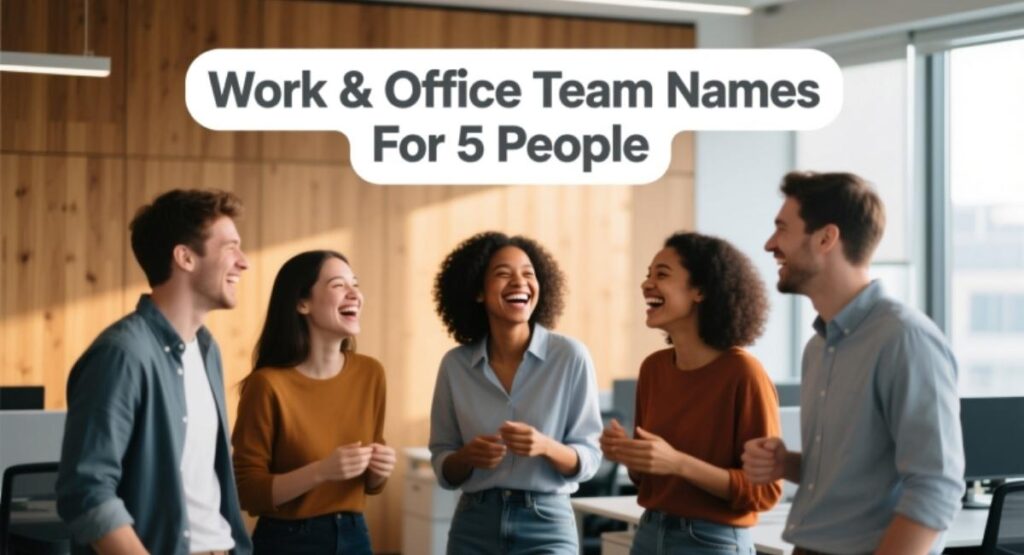 Work & Office Team Names For 5 People