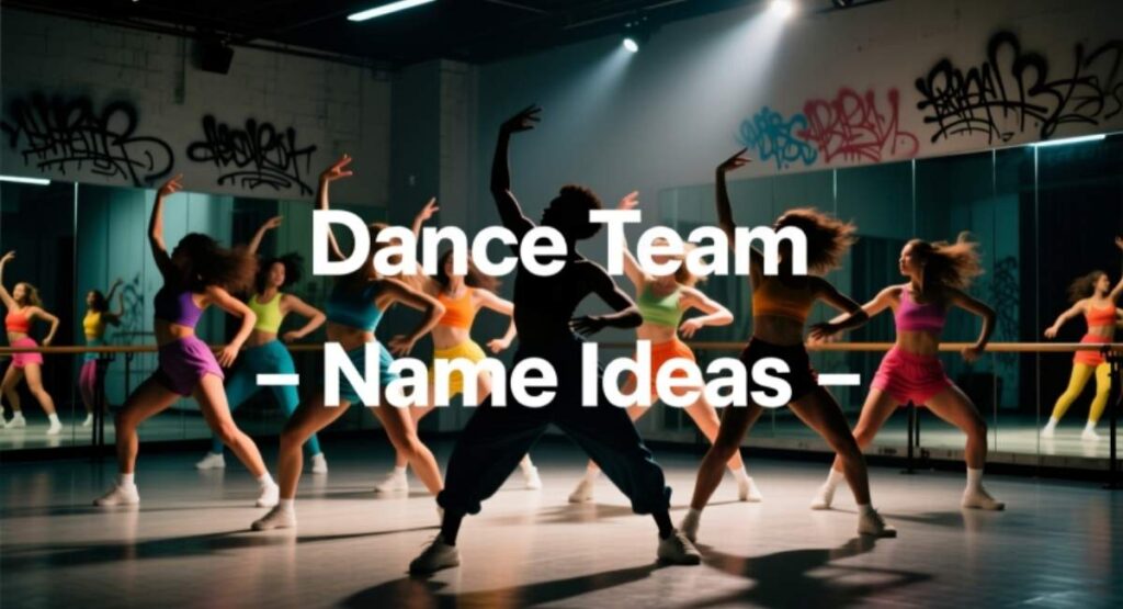 Dance Team Name Ideas