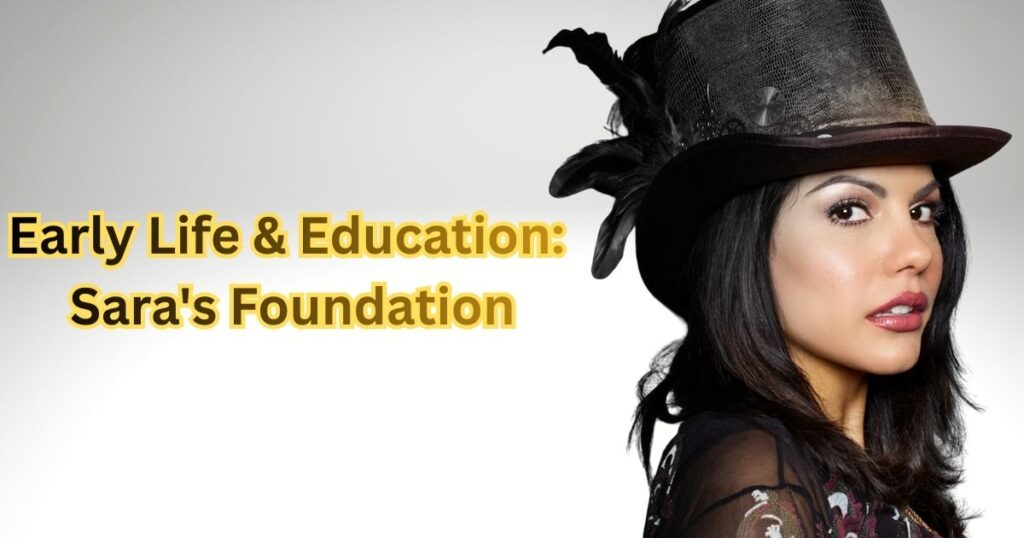 Early Life & Education: Sara's Foundation