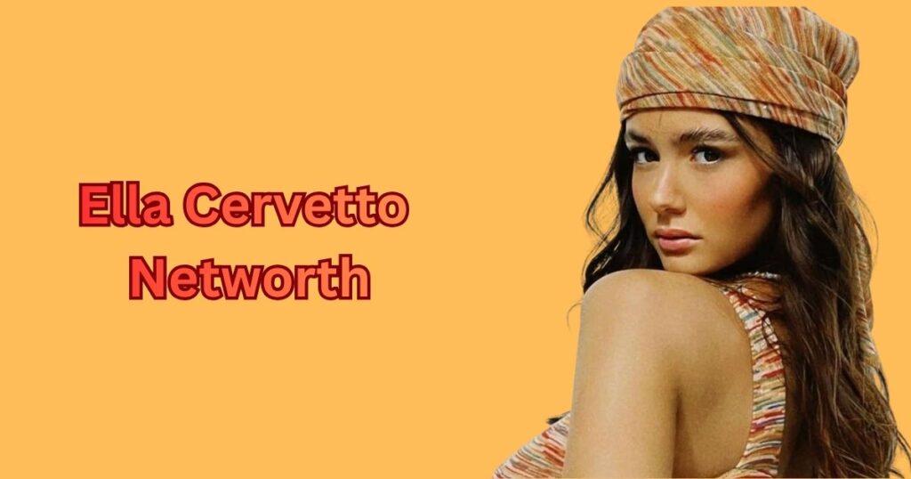 Ella Cervetto Net Worth