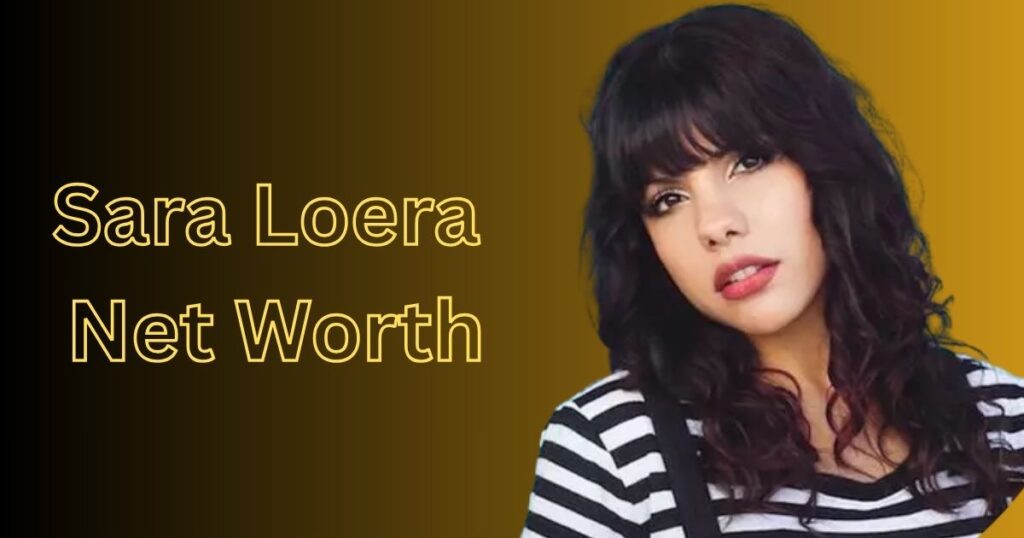 Sara Loera Net Worth: Financial Success in 2026